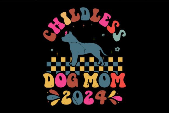 Childless Dog Mom 2024: A Versatile Embroidery Design