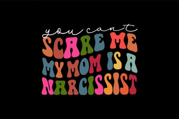 Embroidery Review: You Can't Scare Me My Mom is a Narcissist
