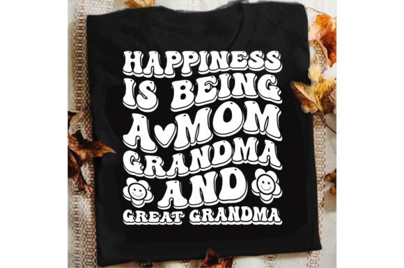 Happiness is Being a Mom, Grandma SVG