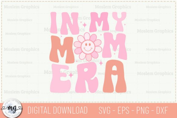 In My Mom Era - Retro Mother's Day SVG