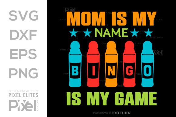 Mom is My Name Bingo is My Game SVG: A Fun Embroidery Design