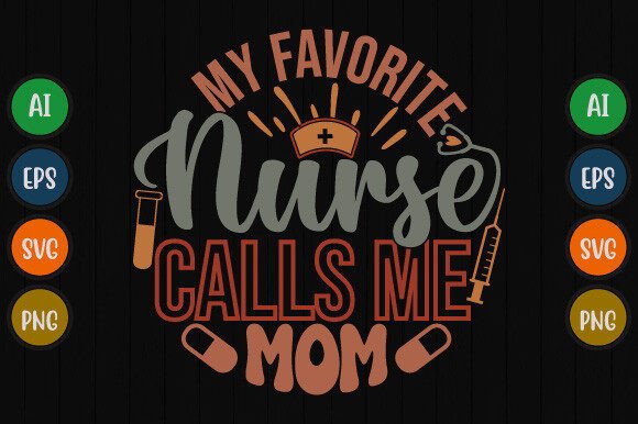 My Favorite Nurse Calls Me Mom T-Shirt Review