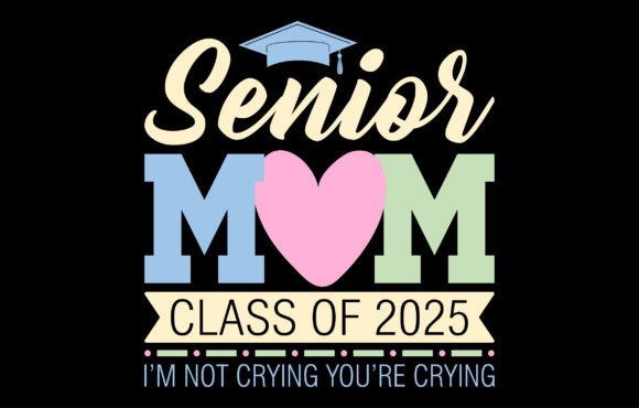 Senior Mom Class of 2025 T-shirt Design Review