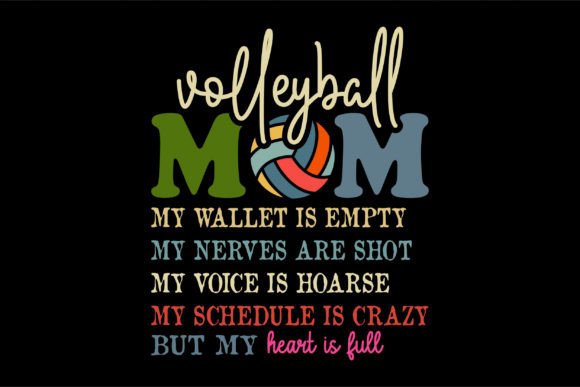 Volleyball Mom: Heart Full, Wallet Empty